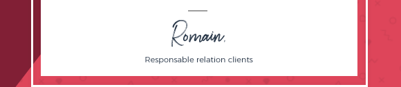 Romain, Responsable relation clients