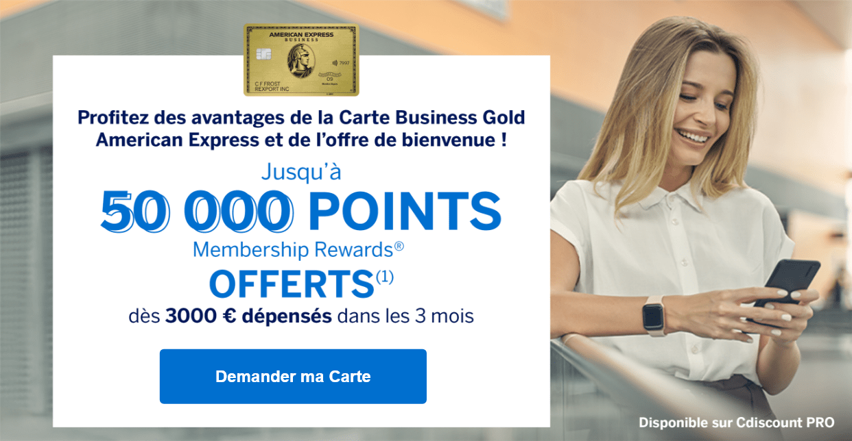 American Express Profitez des avantages de la Carte Business Gold American Express et de l'offre de bienvenue ! Jusqu'à 50 000 points Membership Rewards® OFFERTS(1) dès 3000 € dépensés dans les 3 mois Demander ma Carte