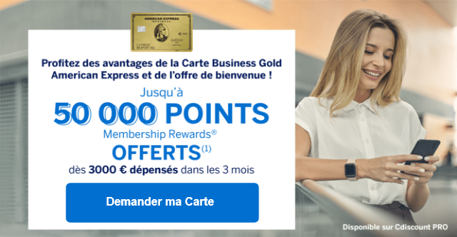 American Express Profitez des avantages de la Carte Business Gold American Express et de l'offre de bienvenue ! Jusqu'à 50 000 points Membership Rewards® OFFERTS(1) dès 3000 € dépensés dans les 3 mois Demander ma Carte